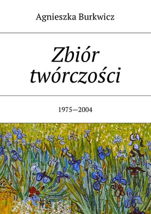 Zbiór twórczości – ebook