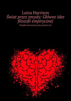Świat przez zmysły: Gł&oacute;wne idee filozofii empirycznej &ndash; ebook