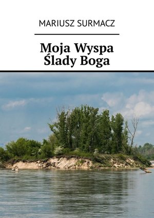 Moja Wyspa Ślady Boga – ebook