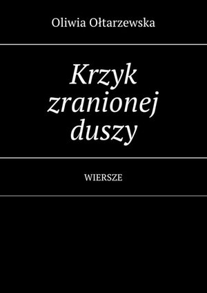 Krzyk zranionej duszy – ebook
