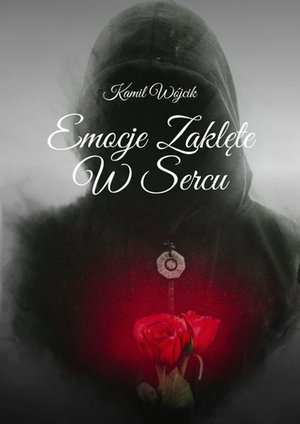 Emocje Zaklęte W Sercu – ebook