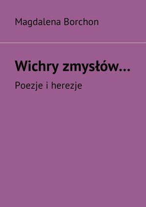 Wichry zmysł&oacute;w&hellip; &ndash; ebook
