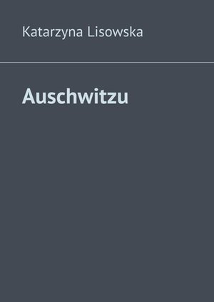 Auschwitzu – ebook