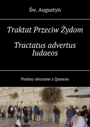 Traktat Przeciw Żydom. Tractatus advertus Iudaeos &ndash; ebook
