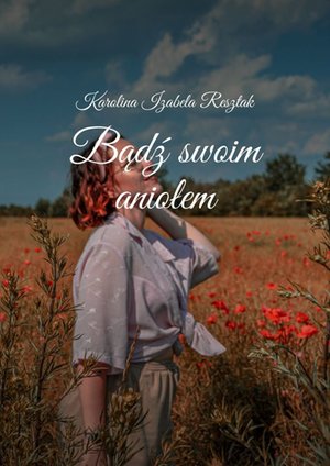 Bądź swoim aniołem – ebook