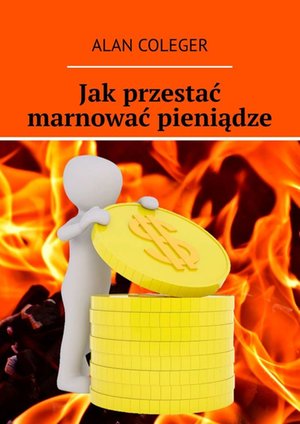 Jak przestać marnować pieniądze – ebook