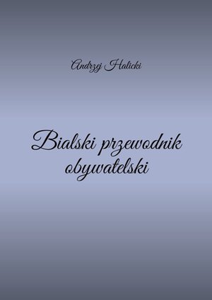 Bialski przewodnik obywatelski – ebook