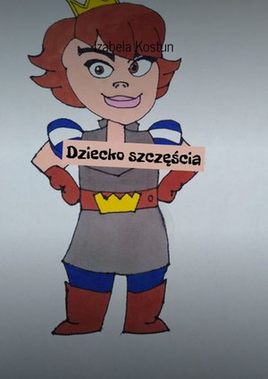 Dziecko szczęścia – ebook