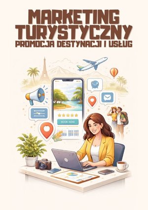 Marketing turystyczny. Promocja destynacji i&nbsp;usług &ndash; ebook