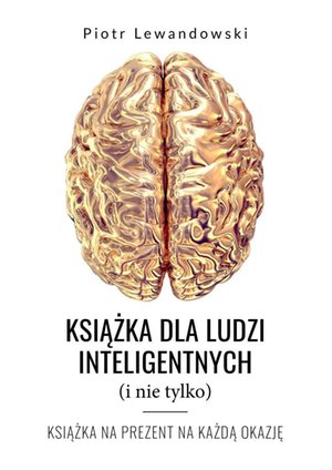 Książka dla ludzi inteligentnych (i nie tylko) – ebook