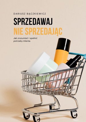 Sprzedawaj nie sprzedając – ebook
