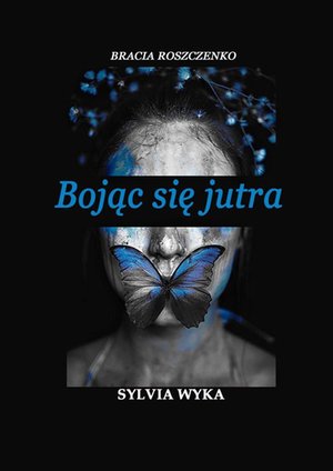 Bojąc się jutra – ebook