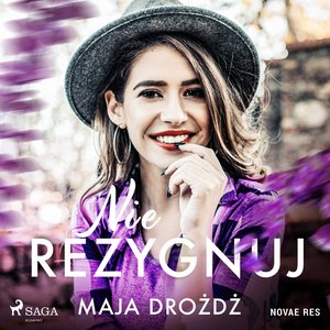 Nie rezygnuj – audiobook