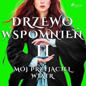 Drzewo Wspomnień 2: Mój przyjaciel wiatr – audiobook