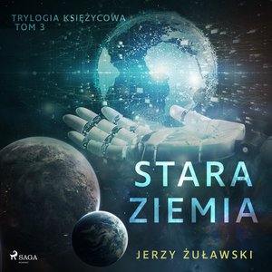 Trylogia księżycowa 3: Stara Ziemia – audiobook