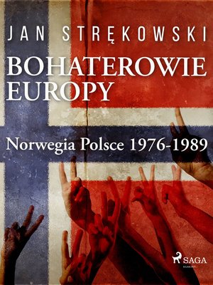 Bohaterowie Europy: Norwegia Polsce 1976-1989 &ndash; ebook