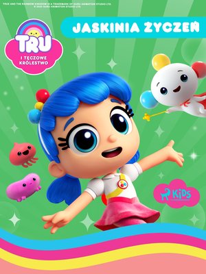 Tru i Tęczowe Królestwo. Jaskinia życzeń – ebook