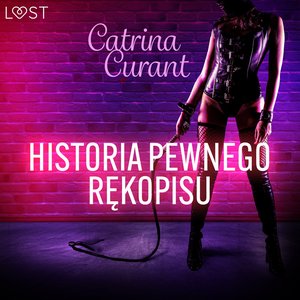Historia pewnego rękopisu - opowiadanie erotyczne BDSM – audiobook
