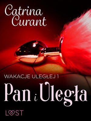 Wakacje uległej 1: Pan i Uległa - seria erotyczna BDSM – ebook