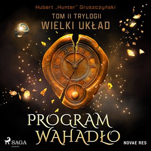 Program Wahadło. Tom 2. Trylogia Wielki układ – audiobook