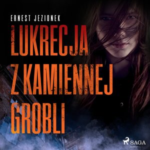 Lukrecja z Kamiennej Grobli – audiobook