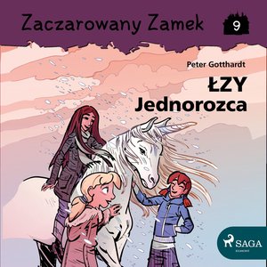 Zaczarowany Zamek 9 - Łzy Jednorożca – audiobook