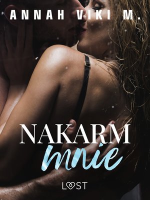 Nakarm mnie - opowiadanie erotyczne &ndash; ebook