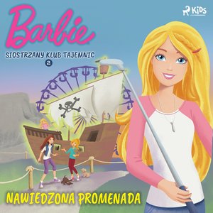 Barbie - Siostrzany klub tajemnic 2 - Nawiedzona promenada – audiobook