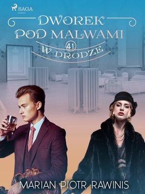 Dworek pod Malwami 41 - W drodze &ndash; ebook