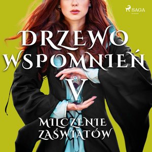 Drzewo Wspomnień 5: Milczenie zaświatów – audiobook