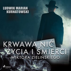 Krwawa nić życia i zbrodni Wiktora Zielińskiego – audiobook