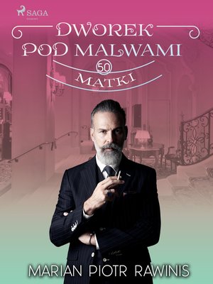 Dworek pod Malwami 50 - Matki &ndash; ebook