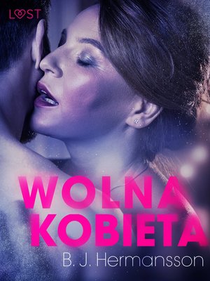 Wolna kobieta - opowiadanie erotyczne &ndash; ebook