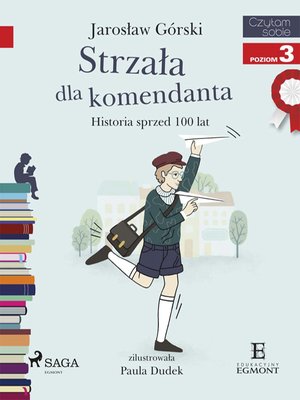 Strzała dla komendanta - Historia sprzed 100 lat – ebook