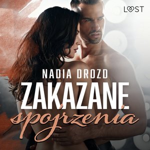 Zakazane spojrzenia - opowiadanie erotyczne – audiobook