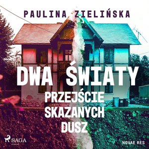 Dwa światy. Przejście skazanych dusz – audiobook