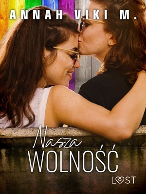 Nasza wolność - lesbijski romans erotyczny &ndash; ebook