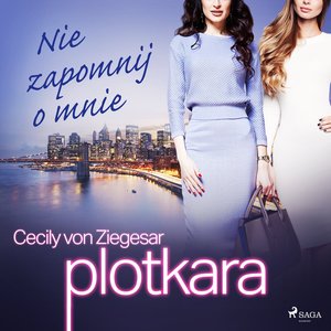 Plotkara 11: Nie zapomnij o mnie – audiobook