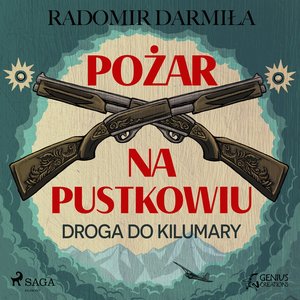 Pożar na pustkowiu: Droga do Kilumary – audiobook