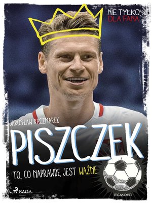 Piszczek - To, co naprawdę jest ważne – ebook