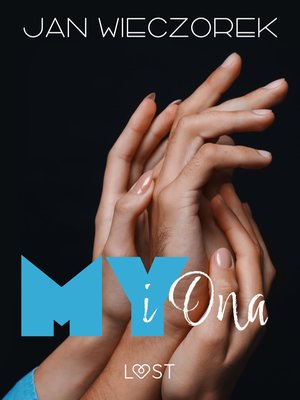 My i ona - opowiadanie poli-erotyczne &ndash; ebook