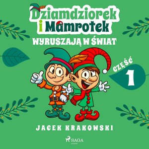 Dziamdziorek i Mamrotek wyruszają w świat – audiobook
