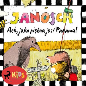Miś i Tygrysek. Ach, jaka piękna jest Panama! – audiobook