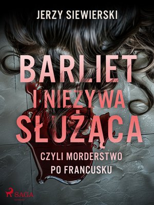 Barliet i nieżywa służąca, czyli morderstwo po francusku – ebook