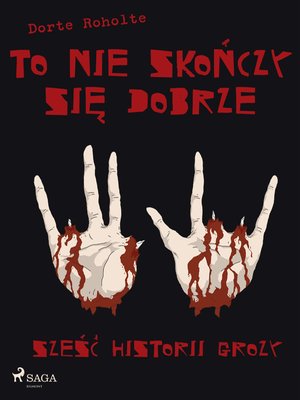 To nie skończy się dobrze. Sześć historii grozy – ebook