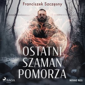 Ostatni szaman Pomorza – audiobook