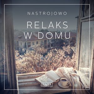 Nastrojowo - Relaks w Domu – audiobook