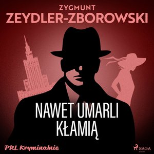 Nawet umarli kłamią – audiobook