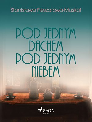 Pod jednym dachem, pod jednym niebem – ebook