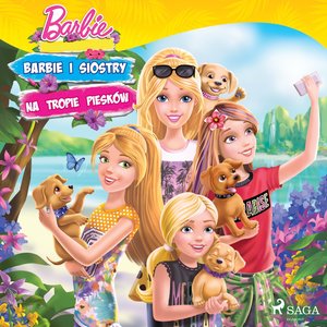 Barbie - Barbie i siostry na tropie piesków – audiobook